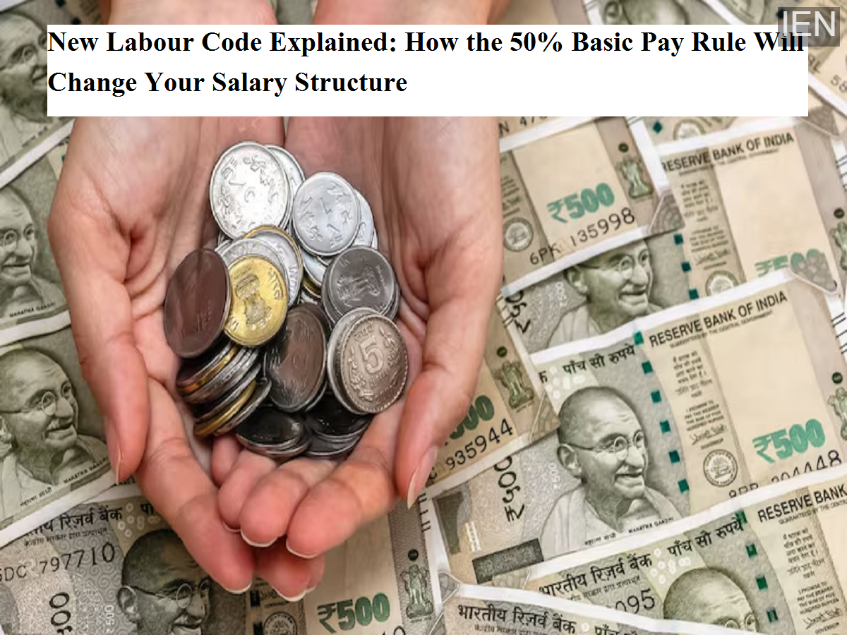 New Labour Code Explained: How the 50% Basic Pay Rule Will Change Your ...