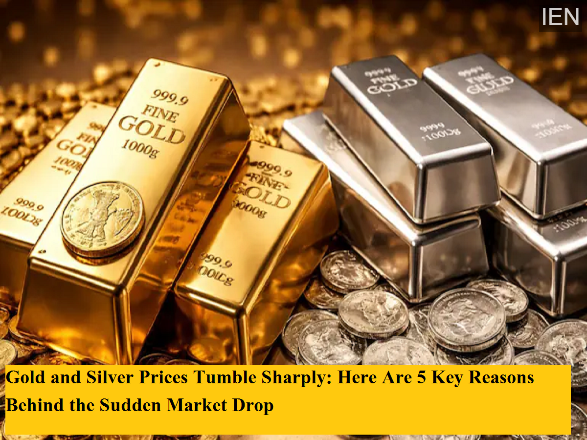 Gold and Silver Prices Tumble Sharply: Here Are 5 Key Reasons Behind ...