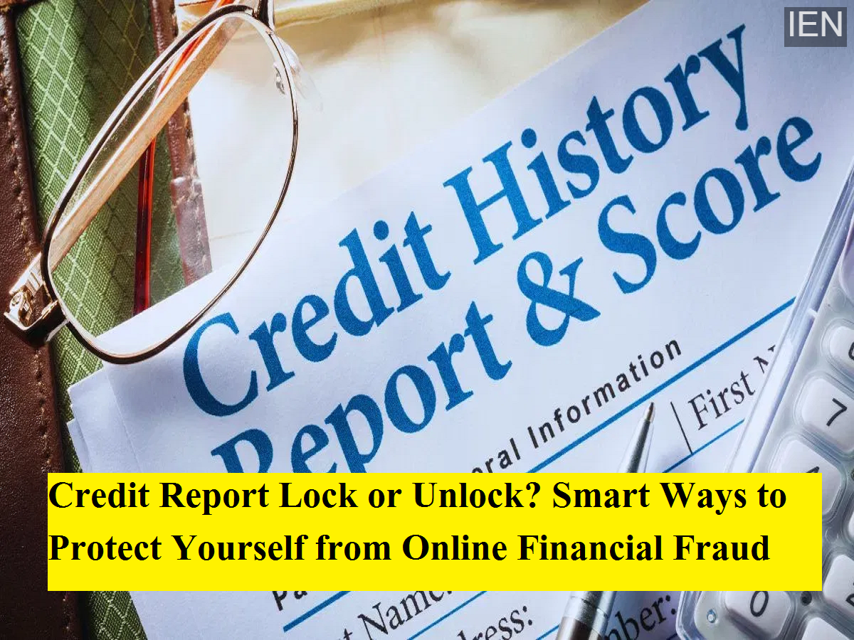 Credit Report Lock or Unlock? Smart Ways to Protect Yourself from ...
