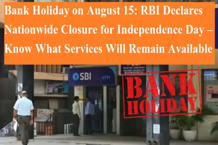 Bank Holiday on August 15: RBI Declares Nationwide Closure for ...