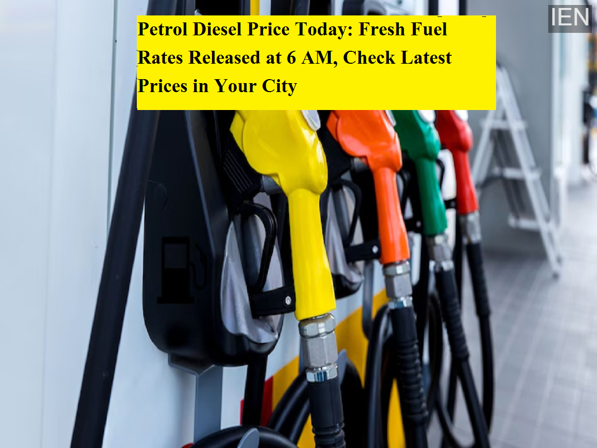 Today. Fuel Petrol Diesel Price Today: Fresh Fuel Rates Released at 6 AM, Check ...