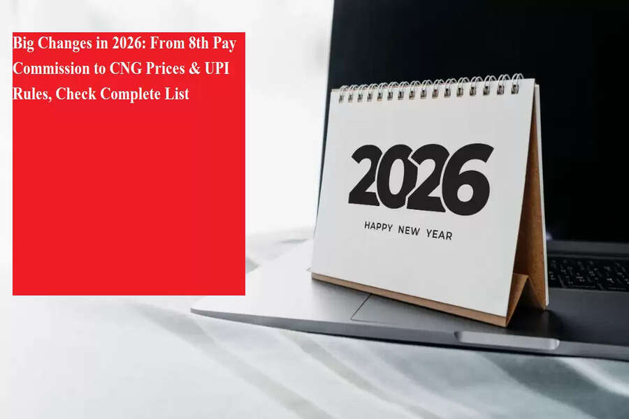 Big Changes in 2026: From 8th Pay Commission to CNG Prices & UPI Rules ...