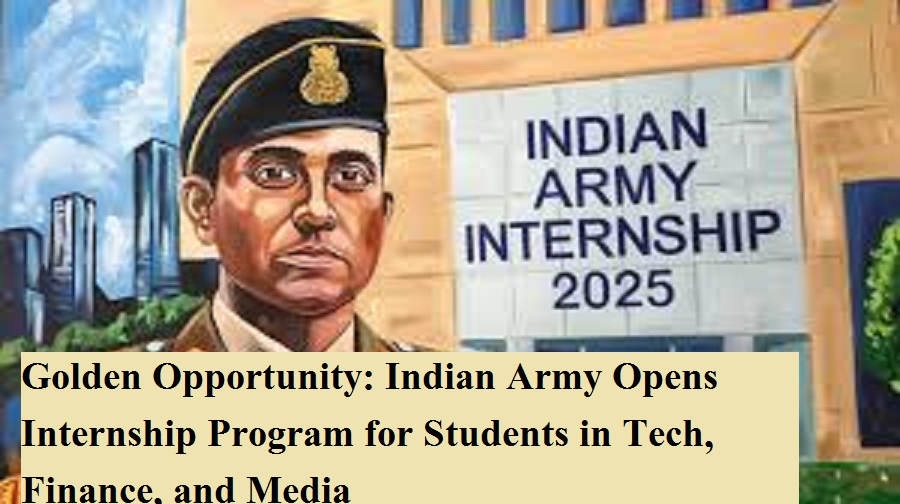 Golden Opportunity: Indian Army Opens Internship Program for Students ...